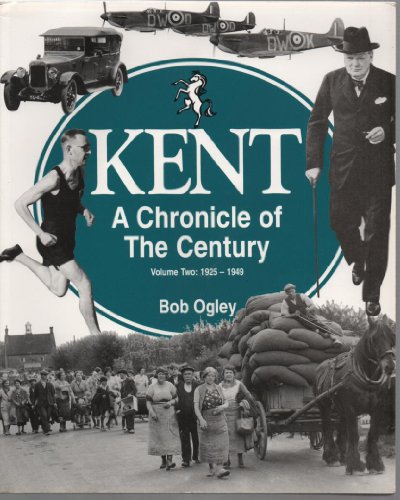 Kent: A Chronicle of the Century