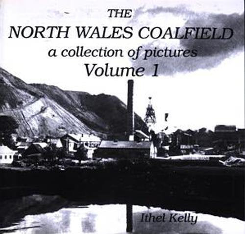 Collection of Pictures Series, A: North Wales Coalfield, The (Volume 1 )