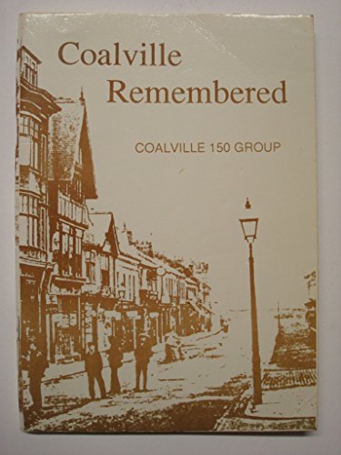 Coalville Remembered