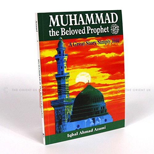 Muhammad (PBUH) the Beloved Prophet
