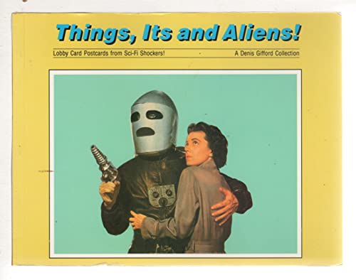 Things, Its and aliens!