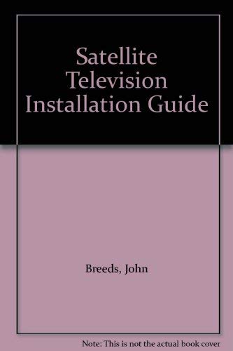 Satellite Television Installation Guide