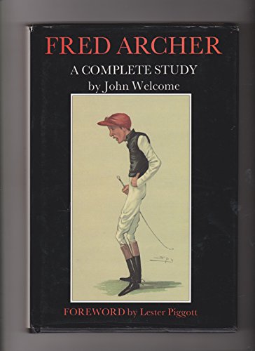 Fred Archer: a complete study