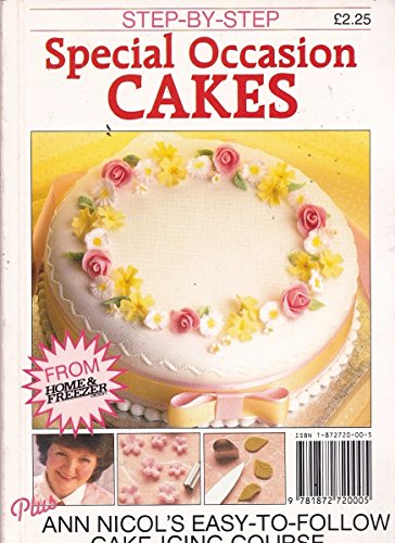 Special Occasion Cakes: Step-by-step from "Home and Freezer Digest"