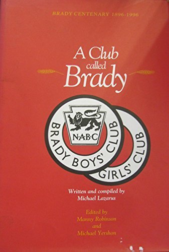 A Club Called Brady - Brady Centenary 1896 - 1996
