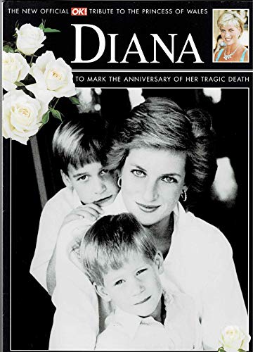 Diana : To Mark the Anniversary of her Tragic Death - OK Tribute Magazine