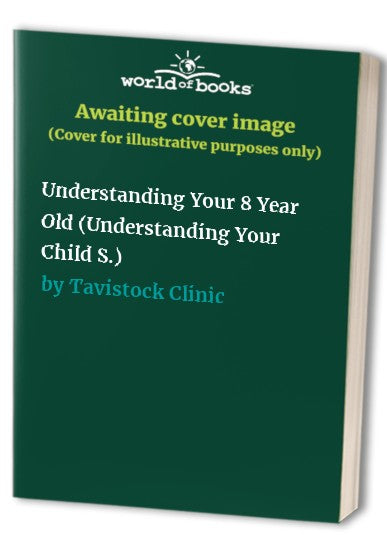 Understanding Your 8 Year Old