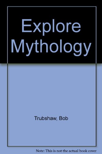 Explore Mythology