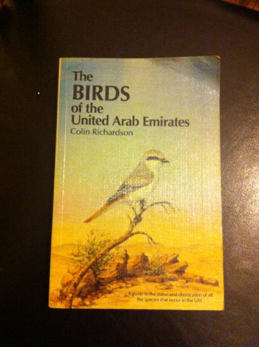Birds of the United Arab Emirates: A Complete Guide to Their Status and Distribution