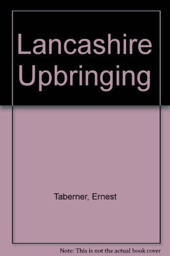 Lancashire Upbringing