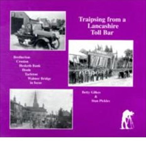 Traipsing from a Lancashire Toll Bar
