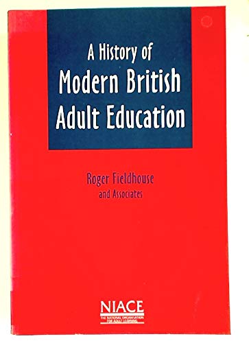 A History of Modern British Adult Education