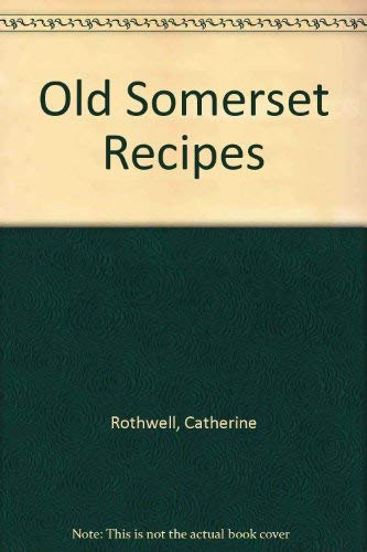 Old Somerset Recipes