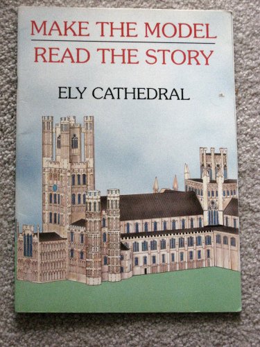 Ely Cathedral: Make the Model - Read the Story