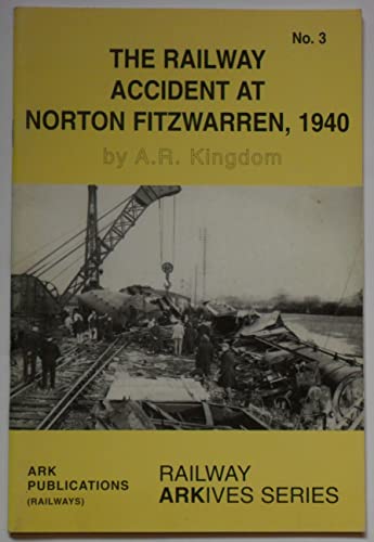 The Railway Accident at Norton Fitzwarren, 1940