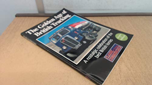 The Golden Age of British Trucking