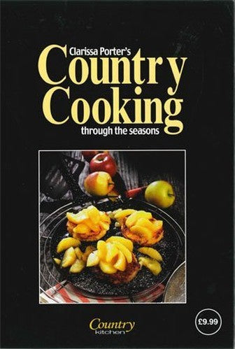 Clarissa Porter's Country Cooking Throught the Seasons