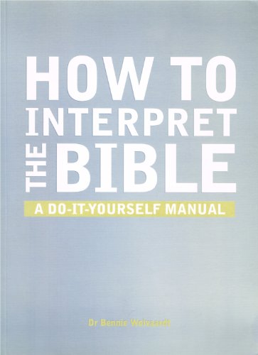 How to Interpret the Bible: A Do-it-yourself Manual