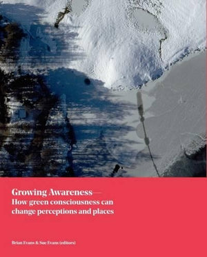 Growing Awareness: How Green Consciousness Can Change Perceptions and Places