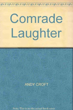 Comrade Laughter