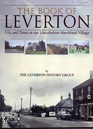 The Book of Leverton: Life and Times in our Lincolnshire Marshland Village