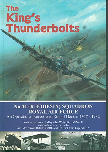 The King's Thunderbolts - No. 44 (Rhodesia) Squadron RAF