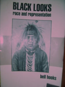 Black Looks: Race And Representation 