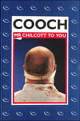 Cooch: Mr.Chilcott to You