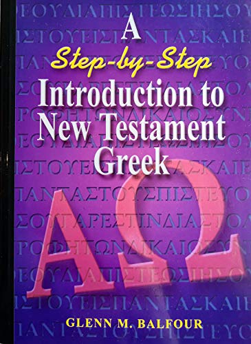 A STEP-BY-STEP INTRODUCTION TO NEW TESTAMENT GREEK