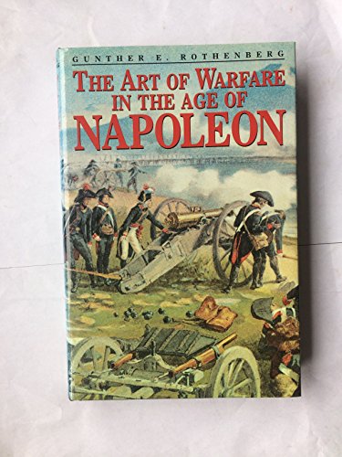 The Art of Warfare in the Age of Napoleon