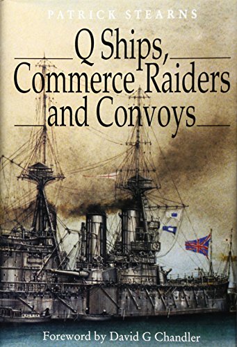 Q Ships, Commerce Raiders and Convoys