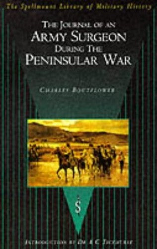 The Journal of an Army Surgeon During the Peninsular War