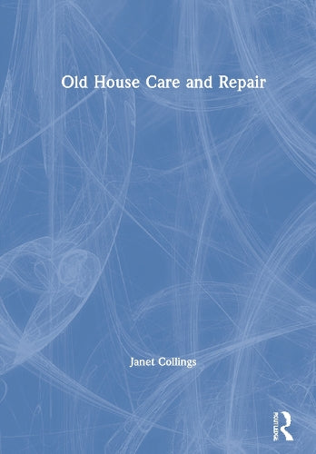 Old House Care and Repair