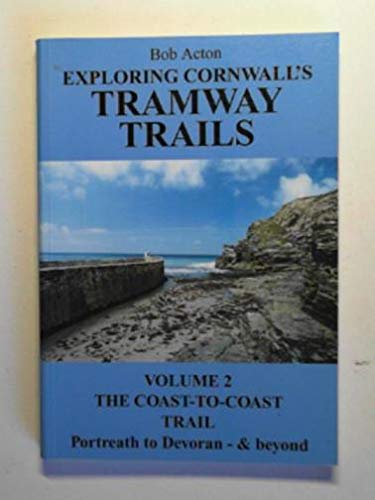 Exploring Cornwall's Tramway Trails