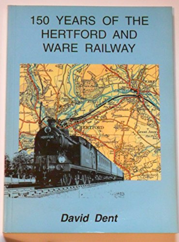 150 Years of the Hertford and Ware Railway