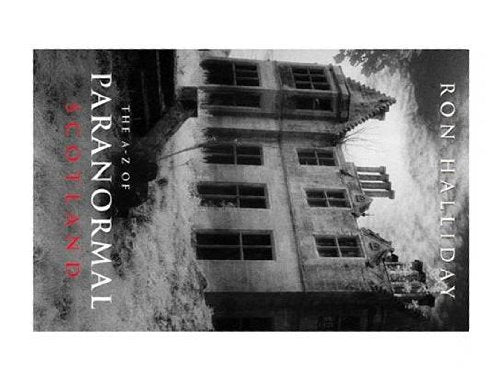 The A-Z of the Scottish Paranormal