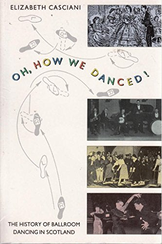 Oh, How We Danced!