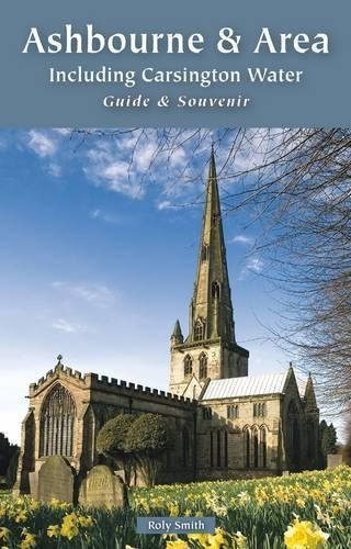 Ashbourne & Carsington Water Guide & Souvenir