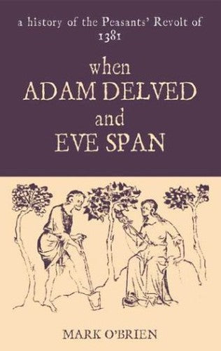 When Adam Delved and Eve Span