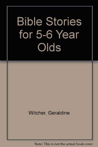Bible Stories for 5-6 Year Olds