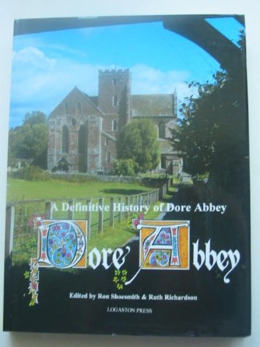 Definitive History of Dore Abbey