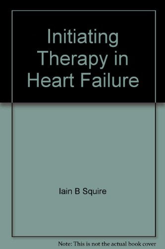 Initiating Therapy in Heart Failure