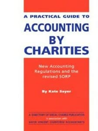 A Practical Guide to Accounting by Charities