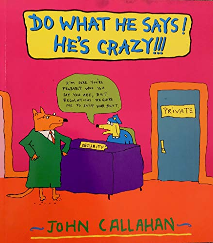 Do What He Says He's Crazy