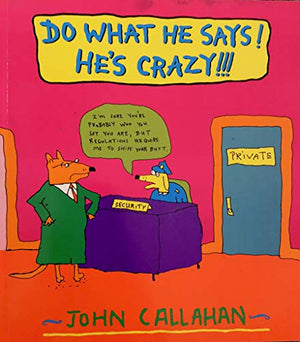 Do What He Says He's Crazy
