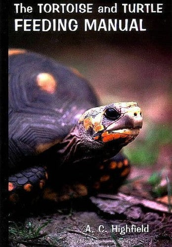 The Tortoise and Turtle Feeding Manual