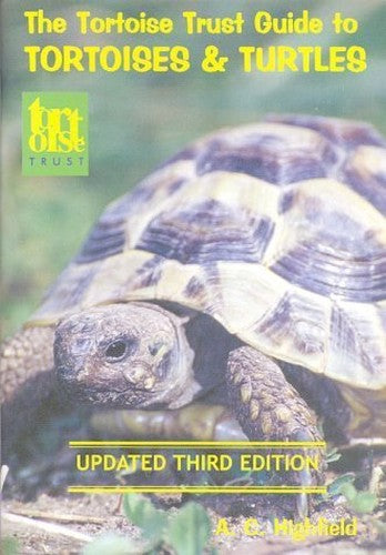 The Tortoise Trust Guide to Tortoises and Turtles