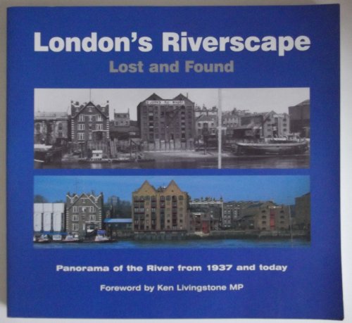London's Riverscape Lost and Found
