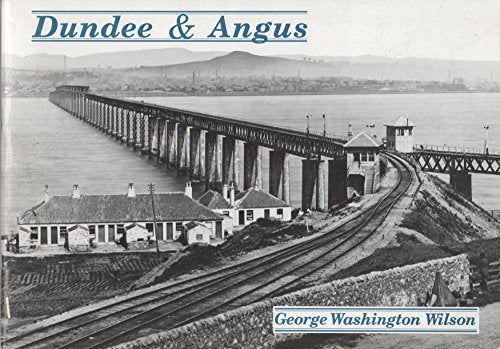 George Washington Wilson in Dundee and Angus