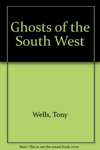 Ghosts of the South West